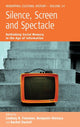 Book cover of: Silence, Screen, and Spectacle. By: Lindsey A. Freeman