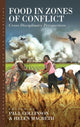 Book cover of: Food in Zones of Conflict. By: Paul Collinson