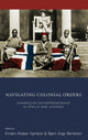 Book cover of: Navigating Colonial Orders. By: Kirsten Alsaker Kjerland