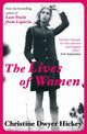 Book cover of: Lives of Women. By: Christine Dwyer Hickey