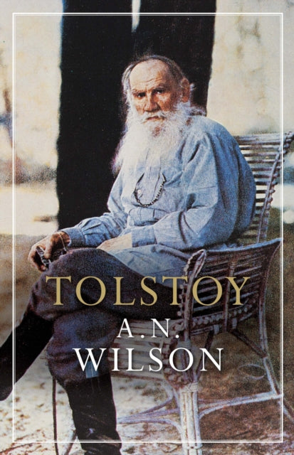 Book cover of: Tolstoy. By: A. N. Wilson