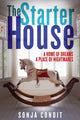 Book cover of: Starter House. By: Sonja Condit