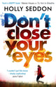 Book cover of: Don't Close Your Eyes. By: Holly Seddon