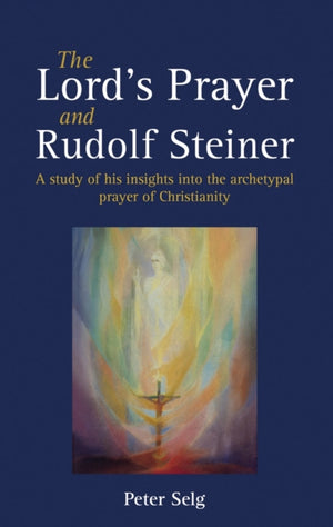 The Lord's Prayer and Rudolf Steiner