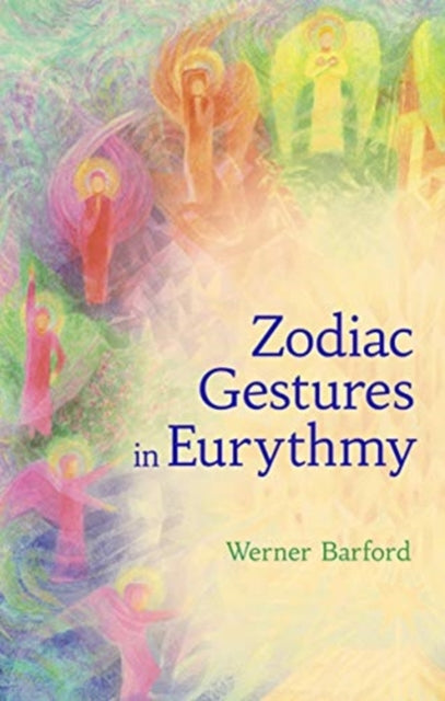Book cover of: Zodiac Gestures in Eurythmy. By: Werner Barfod