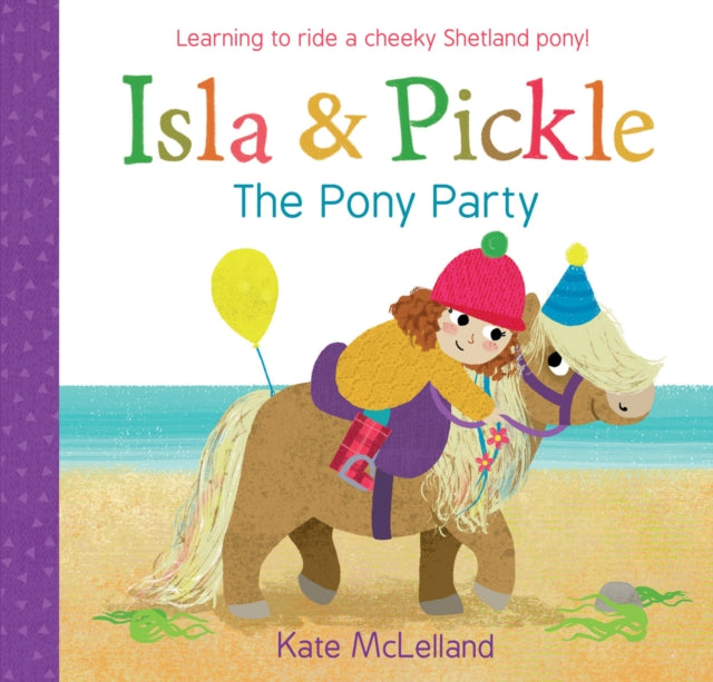 Isla and Pickle: The Pony Party 9781782505914 Kate McLelland