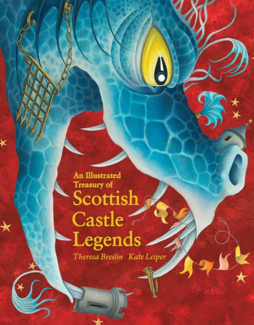 Illustrated Treasury of Scottish Castle Legends 9781782505952 Theresa Breslin