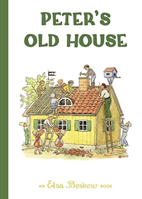 Book cover of: Peter's Old House. By: Elsa Beskow