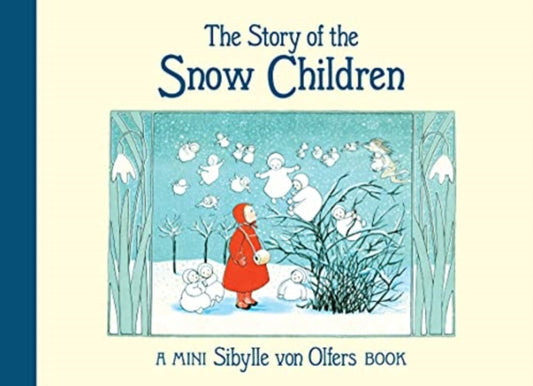 Story of the Snow Children 9781782507680 Sibylle von Olfers