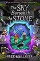 Book cover of: Sky Beneath the Stone. By: Alex Mullarky