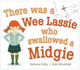 There Was a Wee Lassie Who Swallowed a Midgie 9781782508076 Rebecca Colby