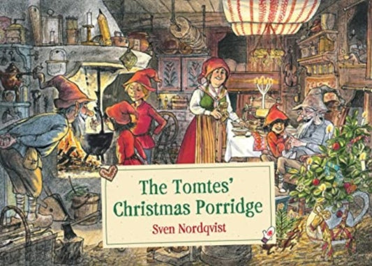 Tomtes' Christmas Porridge 9781782508588 Sven Nordqvist