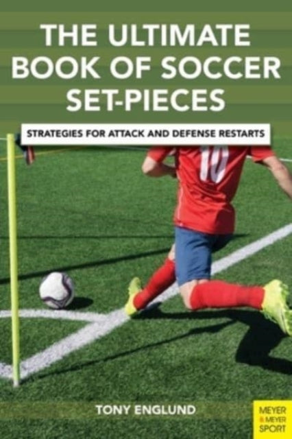 Book cover of: Ultimate Book of Soccer Set-Pieces. By: Tony Englund