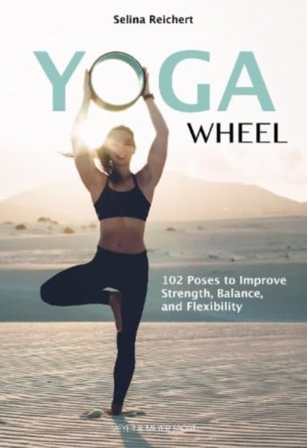 Book cover of: Yoga Wheel. By: Selina Reichert