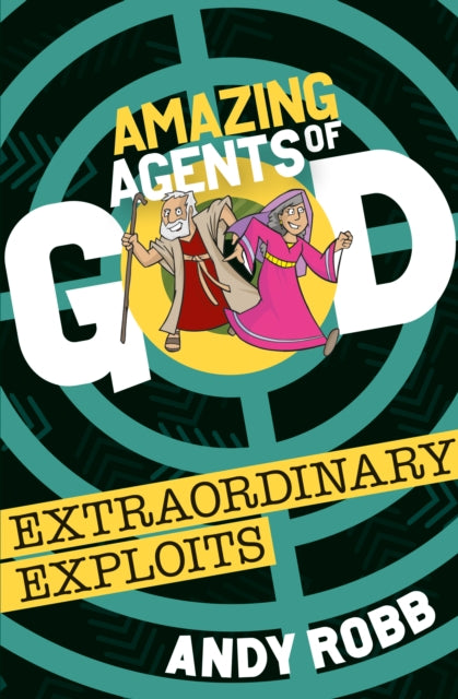 Book cover of: Amazing Agents of God: Extraordinary Exploits. By: Andy Robb