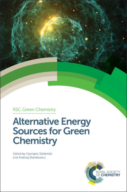 Book cover of: Alternative Energy Sources for Green Chemistry. By: Faical Larachi