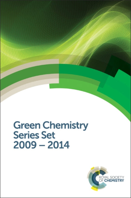 Book cover of: Green Chemistry Series Set. By: Royal Society of Chemistry