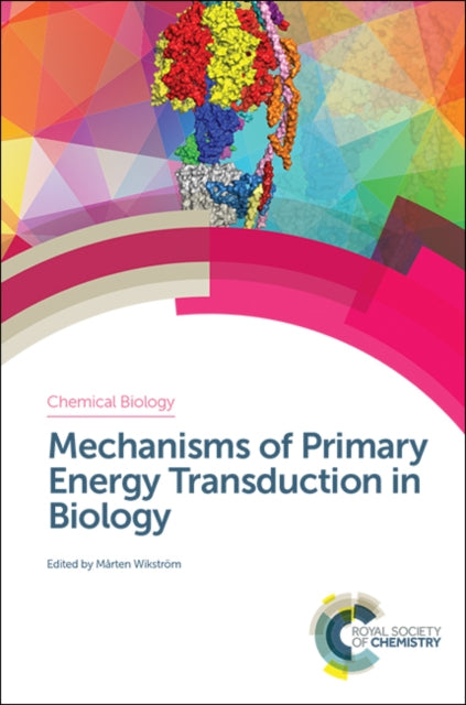 Book cover of: Mechanisms of Primary Energy Transduction in Biology. By: Mårten Wikström