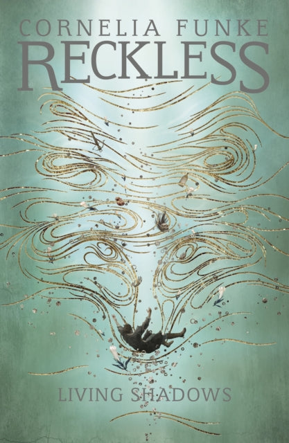 Book cover of: Reckless II: Living Shadows. By: Cornelia Funke