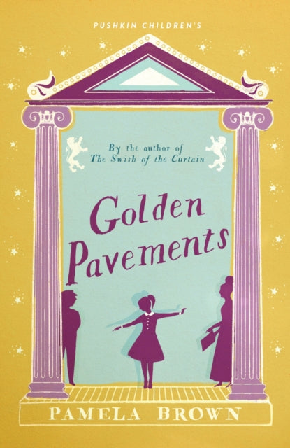 Book cover of: Golden Pavements: Book 3. By: Pamela Brown
