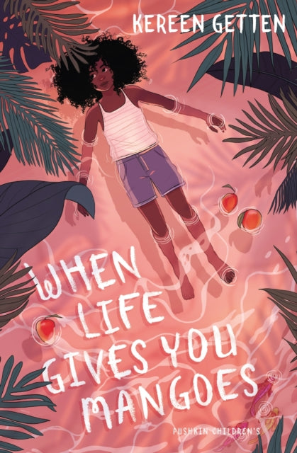 When Life Gives You Mangoes 9781782692645 Kereen Getten