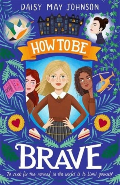 How to Be Brave 9781782693253 Daisy May Johnson