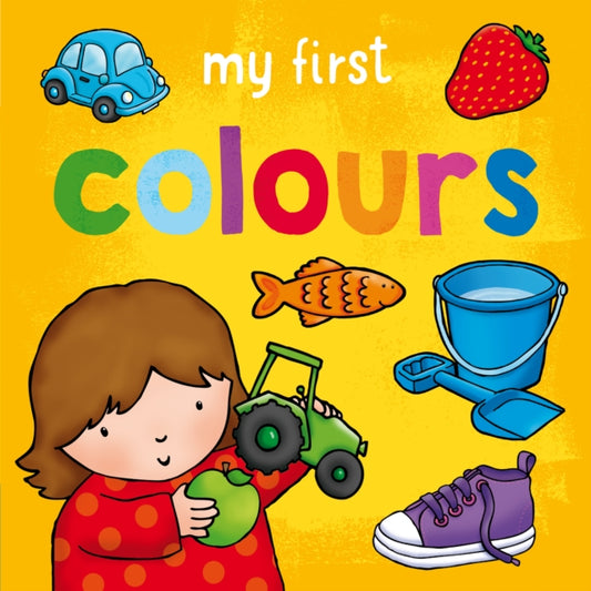 Book cover of: My First... Colours. By: Sophie Giles