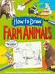 Book cover of: How To Draw: Farm Animals. By: Jennifer Bell