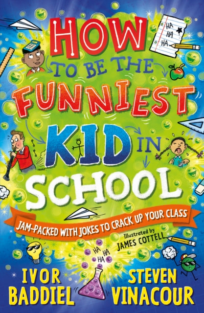 Book cover of: How to Be the Funniest Kid in School. By: Ivor Baddiel