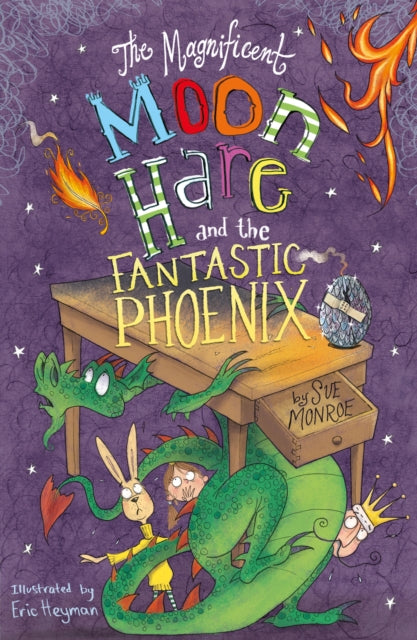 Book cover of: Magnificent Moon Hare and the Fantastic Phoenix. By: Sue Monroe