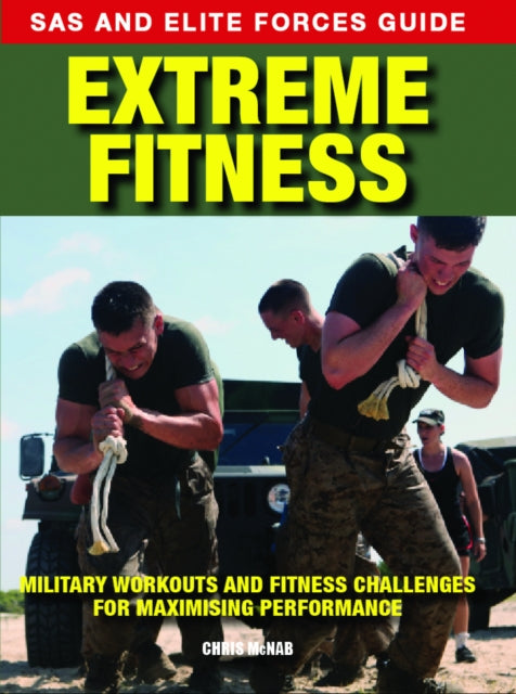 Book cover of: Extreme Fitness. By: Chris McNab