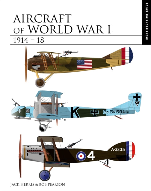 Book cover of: Aircraft of World War I 1914–1918. By: Jack Herris