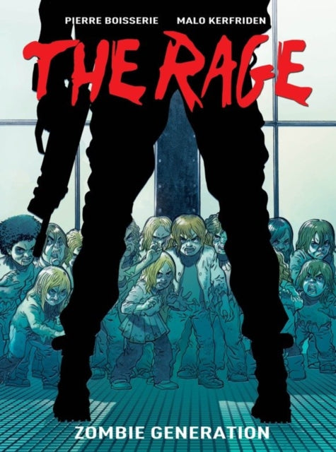 Book cover of: Rage Vol. 1: Zombie Generation. By: Pierre Boisserie