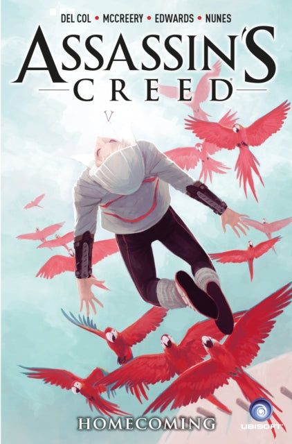 Book cover of: Assassin's Creed Vol. 3: Homecoming. By: Anthony Del Col