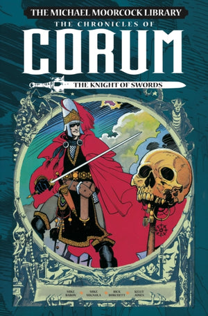 The Michael Moorcock Library: The Chronicles of Corum Volume 1 - The Knight of Swords