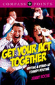 Book cover of: Compass Points: Get Your Act Together – Writing A Stand–up Comedy Routine