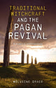 Book cover of: Traditional Witchcraft and the Pagan Revival – A magical anthropology. By: Suzanne Ruthven