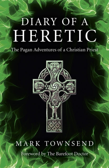 Book cover of: Diary of a Heretic – The Pagan Adventures of a Christian Priest