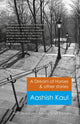 Book cover of: Dream of Horses & Other Stories, A. By: Aashish Kaul