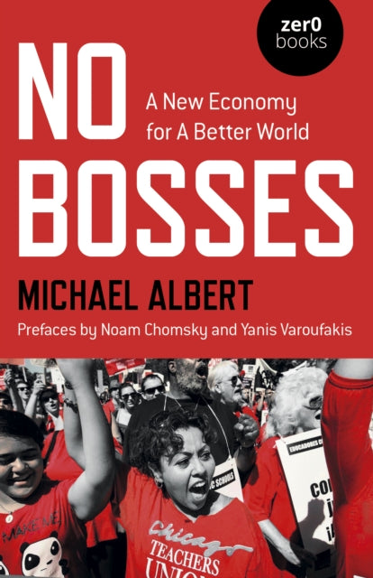 Book cover of: No Bosses. By: Michael Albert