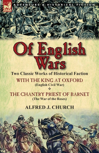 Book cover of: Of English Wars. By: Alfred John Church