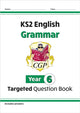 Book cover of: KS2 English Year 6 Grammar Targeted Question Book (with Answers)