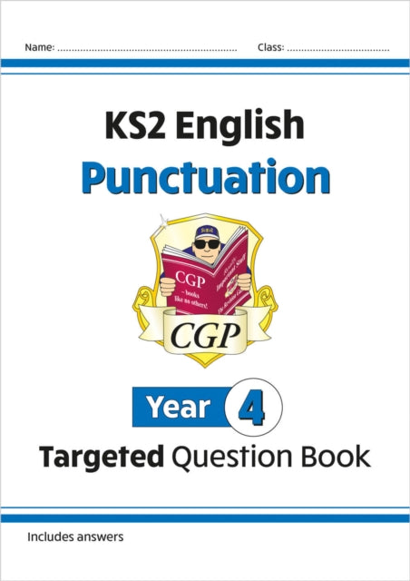 Book cover of: KS2 English Year 4 Punctuation Targeted Question Book (with Answers)