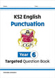 Book cover of: KS2 English Year 6 Punctuation Targeted Question Book (with Answers)