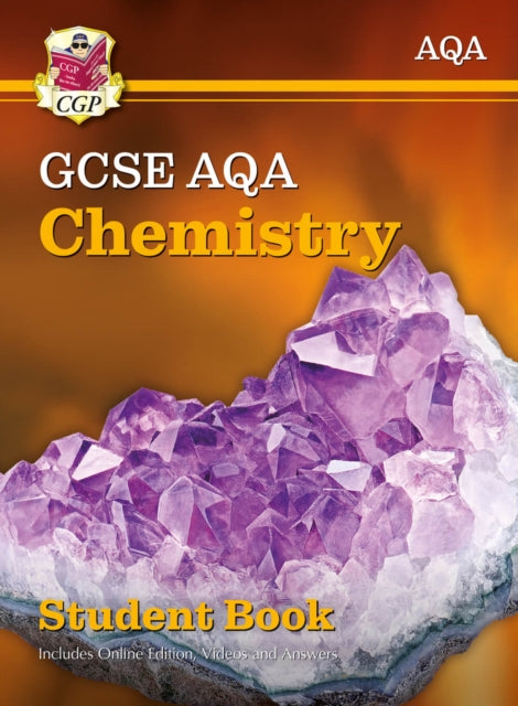 Book cover of: GCSE Chemistry AQA Student Book (includes Online Edition, Videos and Answers)