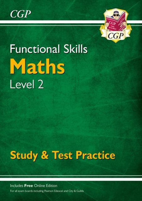 Book cover of: Functional Skills Maths Level 2 - Study & Test Practice. By: CGP Books