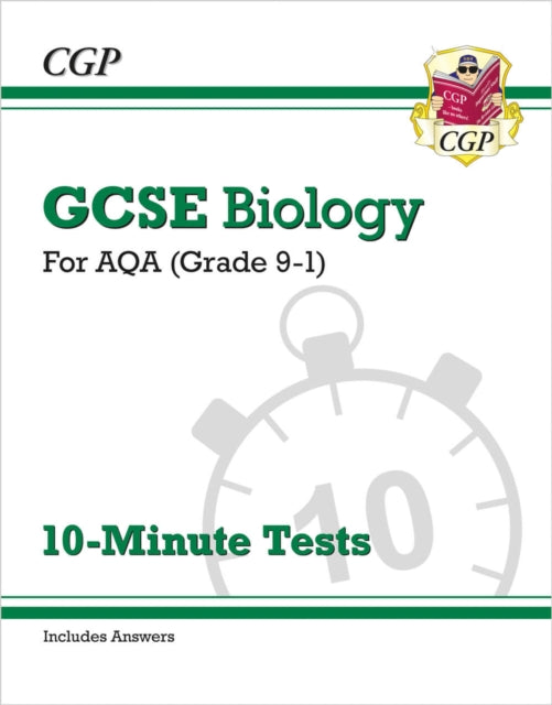 GCSE Biology: AQA 10-Minute Tests (includes answers) 9781782948445 CGP Books