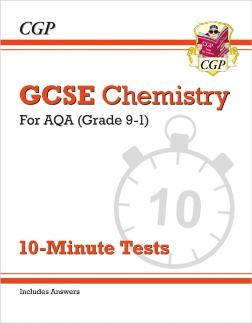 Book cover of: GCSE Chemistry: AQA 10-Minute Tests (includes answers)