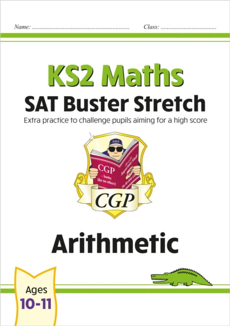 KS2 Maths SAT Buster Stretch: Arithmetic (for the 2026 tests) 9781782948568 CGP Books