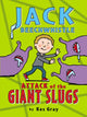 Book cover of: Jack Beechwhistle: Attack of the Giant Slugs. By: Kes Gray